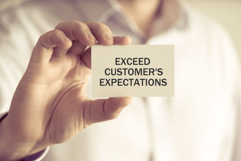 Exceed customer Expectations: