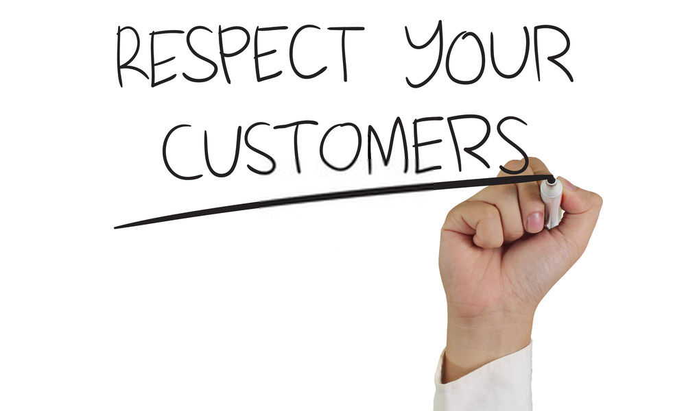 Always Respect Your Customers: